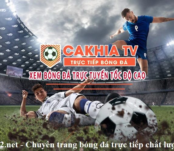 cakhia2-net-chuyen-trang-bong-da-truc-tiep-chat-luong-cao