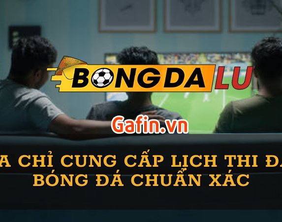 bongdalu-dia-chi-cung-cap-lich-thi-dau-bong-da-chuan-xac